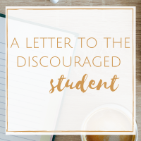 A Letter to the Discouraged Student